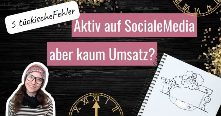 5 Fehler – oder warum wir uns auf SocialMedia abrödeln und trotzdem keinen Umsatz machen
