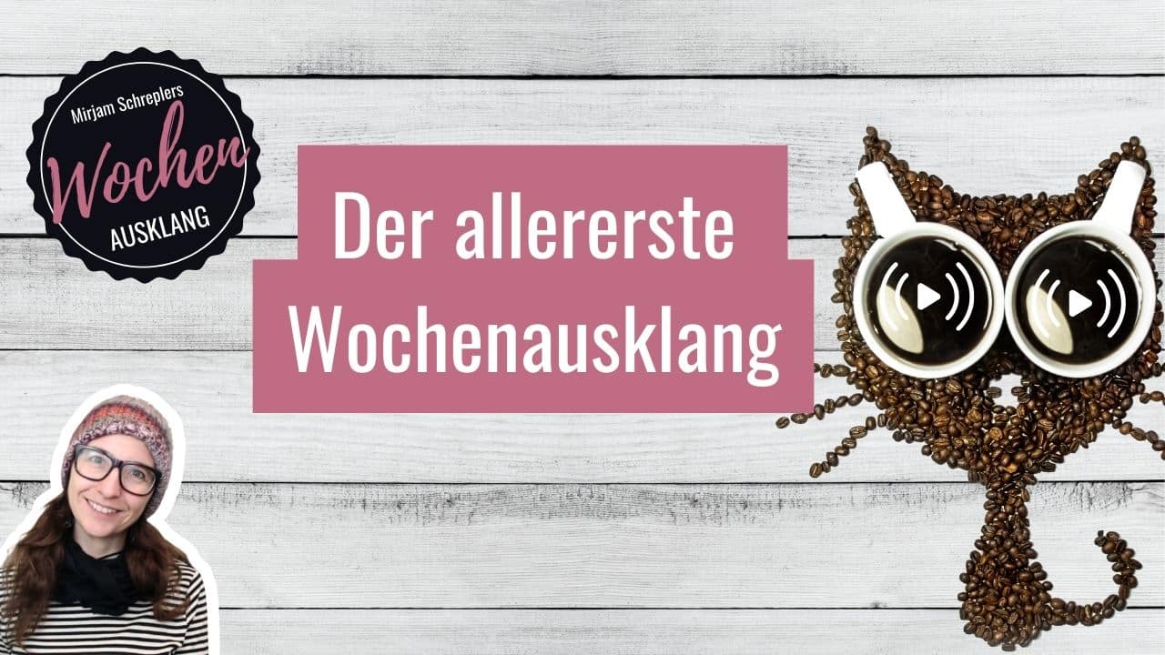 der allererste Wochenausklang