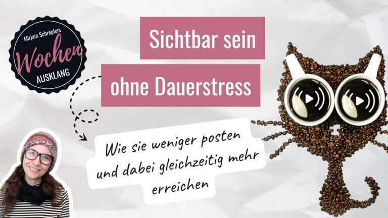 61 | Raus aus dem Posting-Druck: 21 Tricks für mehr Sichtbarkeit mit System